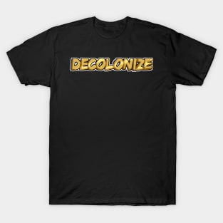 Decolonize - Gold T-Shirt